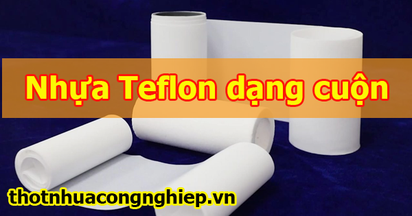 Địa chỉ mua nhựa Teflon dạng cuộn